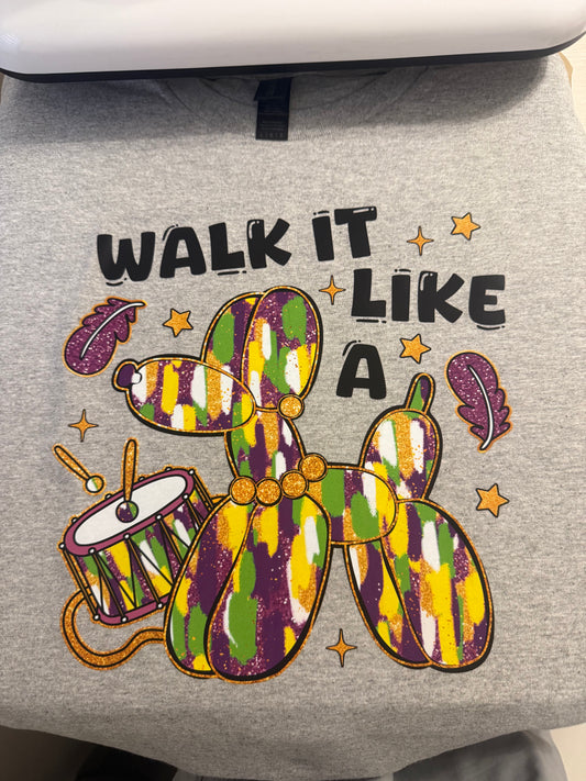 Walk it like a dog 🐕 Shirt